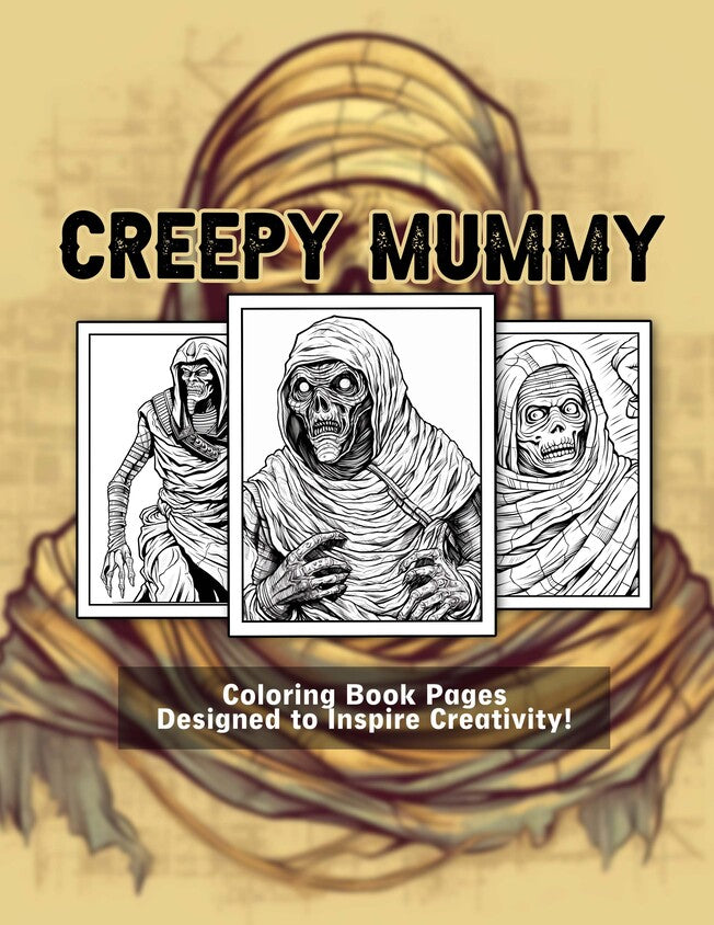 Creepy Mummy 30 Pages Printable Coloring Book