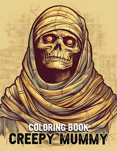 Creepy Mummy 30 Pages Printable Coloring Book