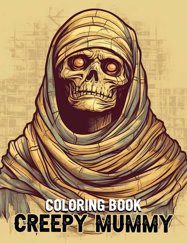 Creepy Mummy 30 Pages Printable Coloring Book