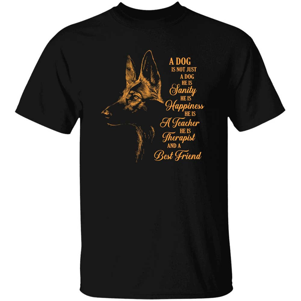 German Shepherd, A dog is not just a dog, He is a best friend - Apparel