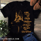 German Shepherd, A dog is not just a dog, He is a best friend - Apparel