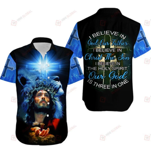 I believe in God our father i believe in Christ the son hawaiian shirt