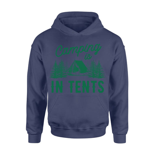 Women's Camping is in Tents T Shirt Funny Intense Camping Shirt for Women - I06D07250115 Hoodie