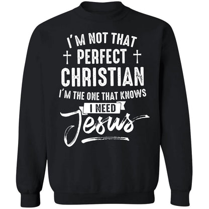 I'm the one that know I need Jesus - Jesus Apparel