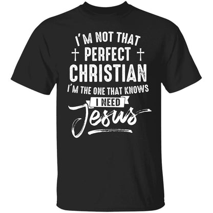 I'm the one that know I need Jesus - Jesus Apparel
