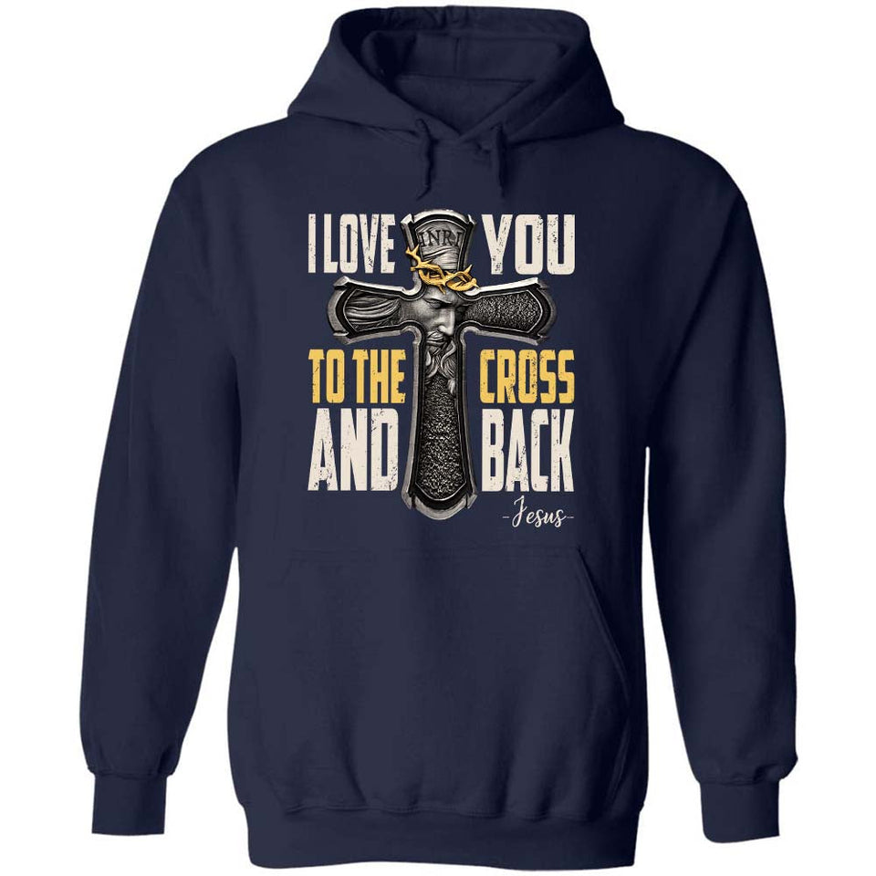 Jesus - I love you to the cross and back Apparel