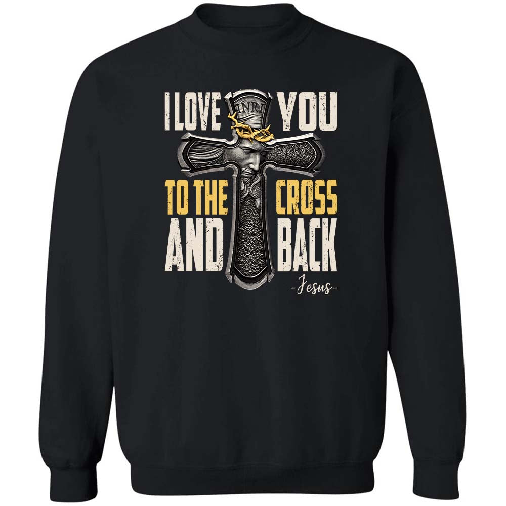 Jesus - I love you to the cross and back Apparel