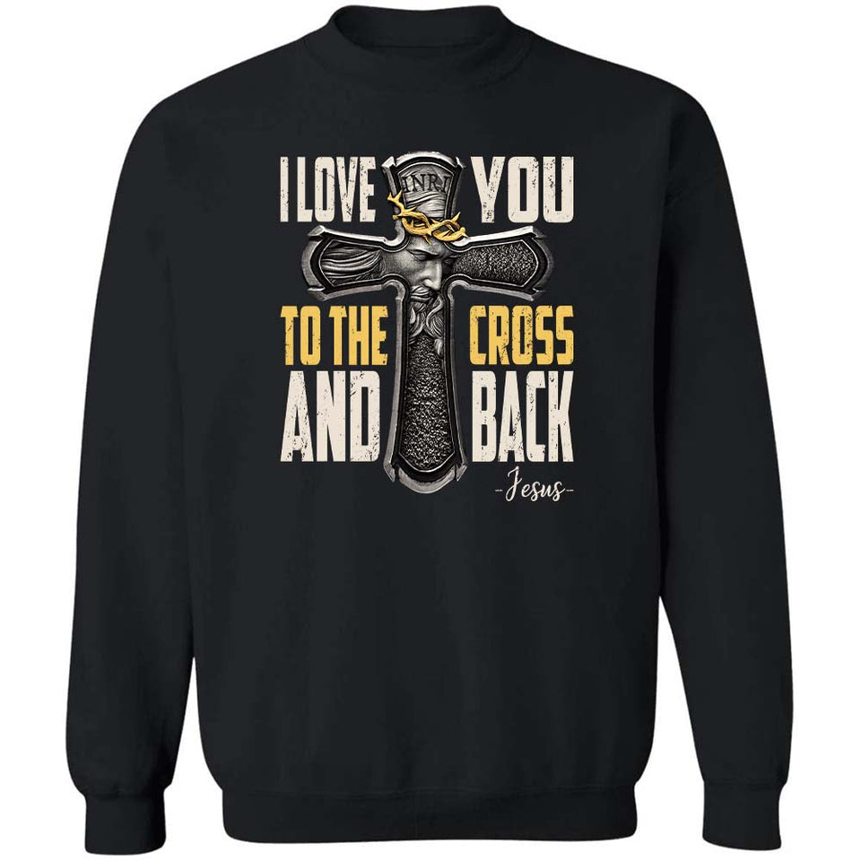 Jesus - I love you to the cross and back Apparel
