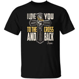 Jesus - I love you to the cross and back Apparel