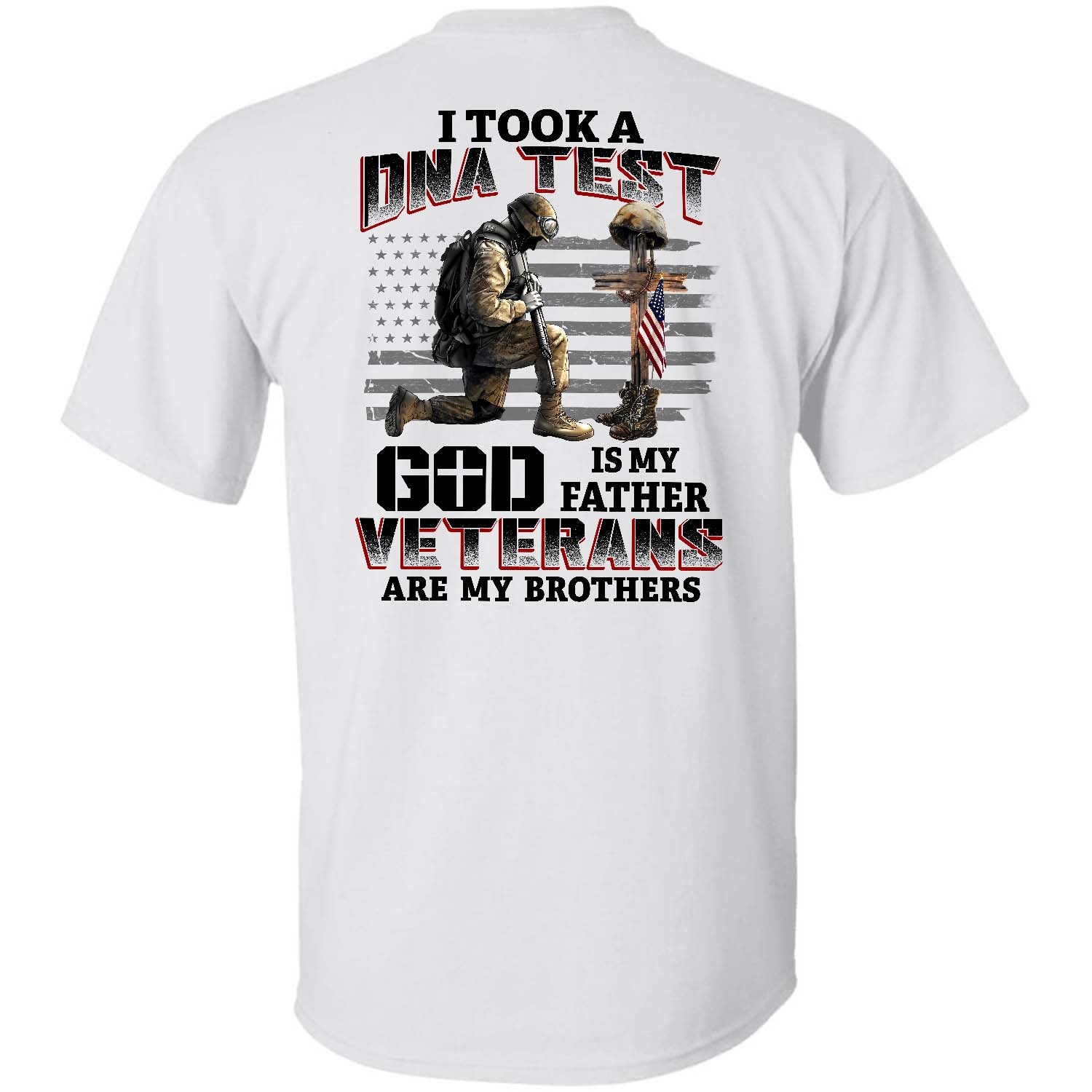 I took a DNA test and God is my Father, Veterans are my brothers Back-printed Apparel