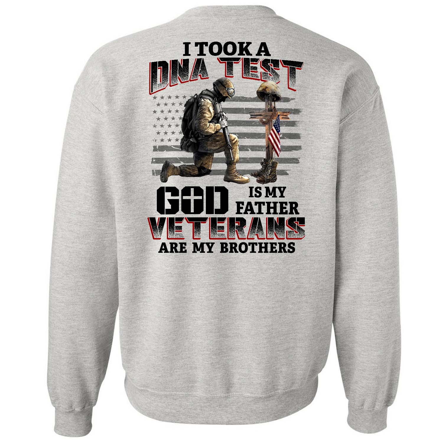 I took a DNA test and God is my Father, Veterans are my brothers Back-printed Apparel