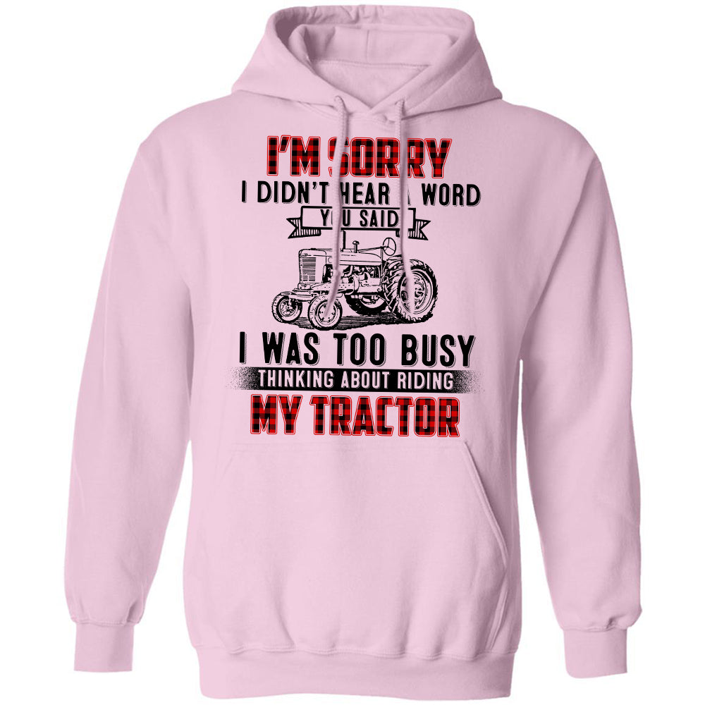 I was busy thinking about riding my Tractor - Farm Apparel