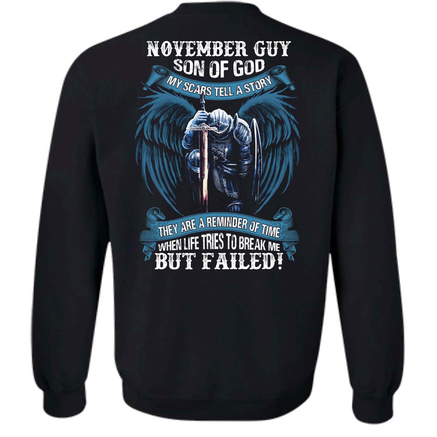November Guy, Son of God, Knight with angel wings, My scars tell a story - Jesus Back-printed Apparel