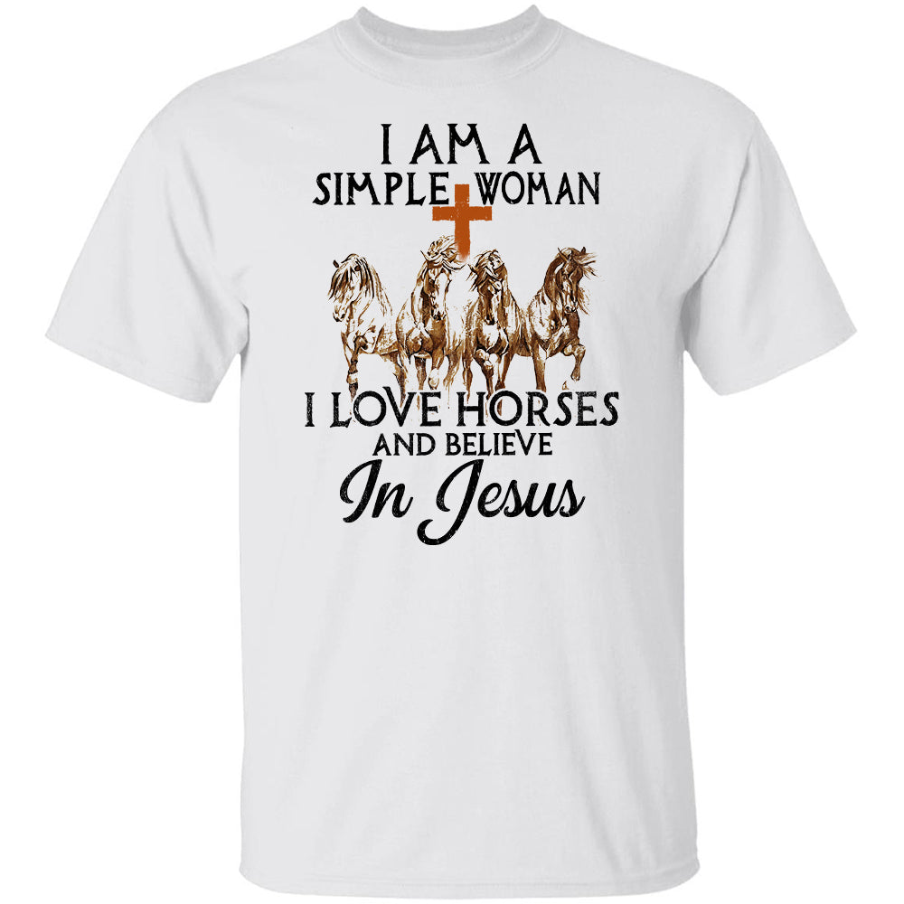 Jesus - I'm a simple woman - I love horses and believe in Jesus - Apparel