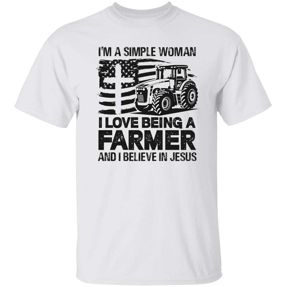 I'm a simple woman, I love being a farmer and I believe in Jesus - Jesus, Farmer Apparel