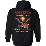 Jesus - America needs Jesus - One nation under God - Back-printed Apparel