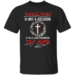 Jesus, Cross, Crown - Born again is not a religion, It is a life changed by God Apparel