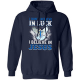 Jesus - I don't believe in luck I believe in Jesus - Apparel