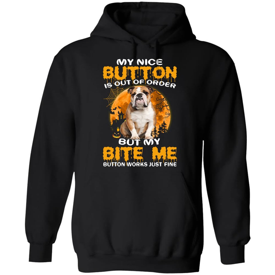 Bull dog - My nice button is out of order - Dog Apparel