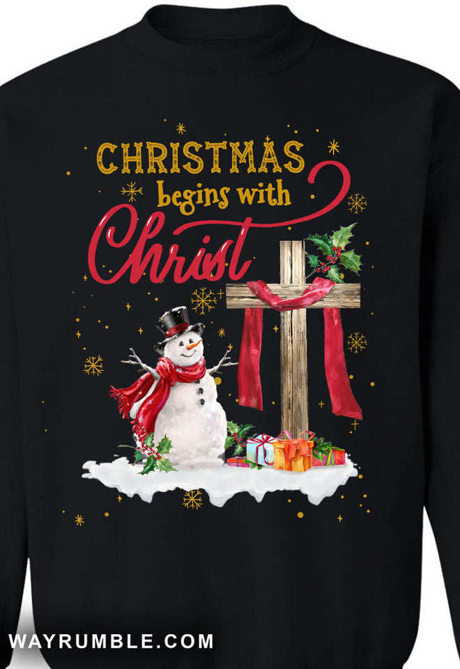Christmas begins with Christ - Jesus, Snowman Apparel