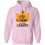 Fall leave - Fall for Jesus He never leaves - Jesus Apparel