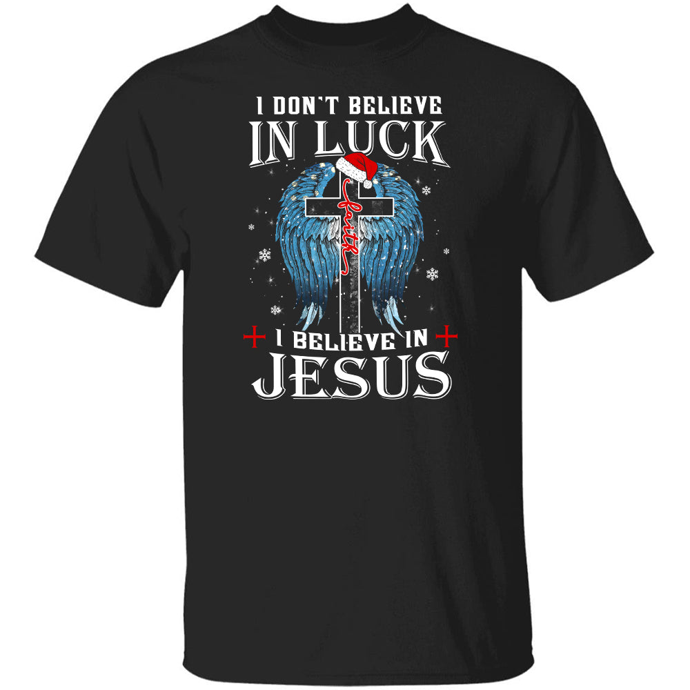 Cross, Christmas, Angel wings, I don't believe in luck, I believe in Jesus - Jesus Apparel