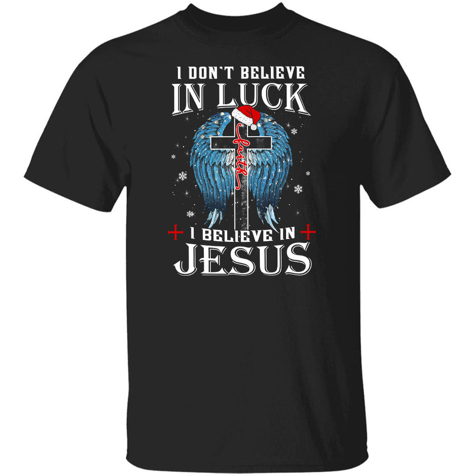 Cross, Christmas, Angel wings, I don't believe in luck, I believe in Jesus - Jesus Apparel