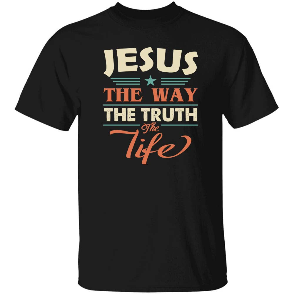 Jesus is the way, the truth and the life - Jesus Apparel