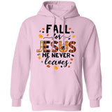 Fall season - Fall for Jesus He never leaves - Jesus Apparel