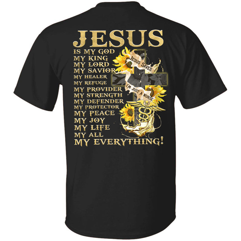 Jesus - I'm a Nurse - Jesus is my everything - Back-printed Apparel