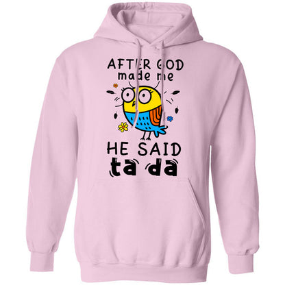 Jesus - After God made me he said Ta da - Apparel