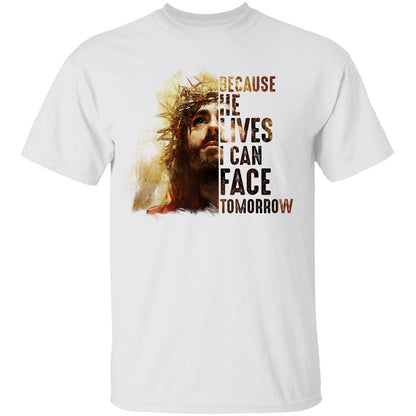 Jesus - Because he lives I can face tomorrow - Apparel