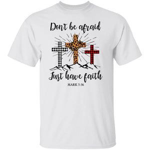 Jesus - Don't be afraid Just have faith - Apparel