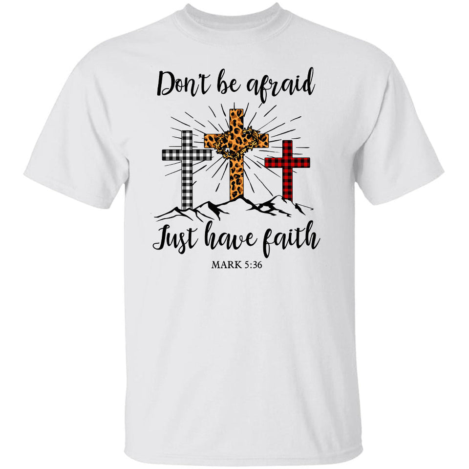 Jesus - Don't be afraid Just have faith - Apparel