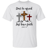 Jesus - Don't be afraid Just have faith - Apparel