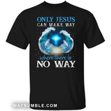 Splitting the ocean, Only Jesus can make way where there is no way - Jesus Apparel