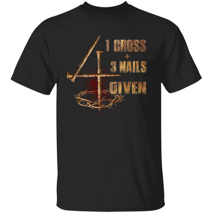1 Cross 3 Nails 4 Given - Jesus Apparel