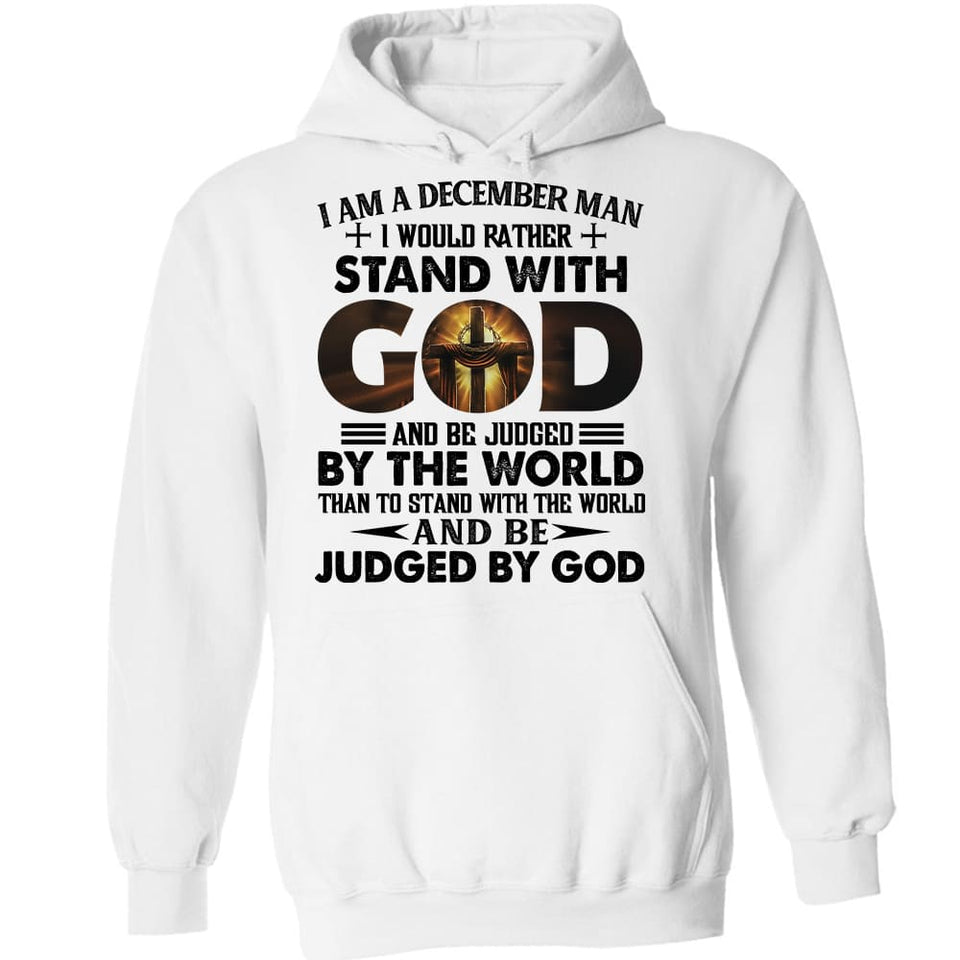 I am a December man, I would rather stand with God - Jesus Apparel