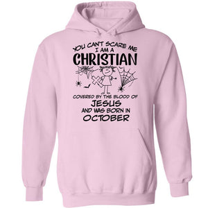 Jesus - October Girl - You can't scare me, I'm an Christian - Apparel