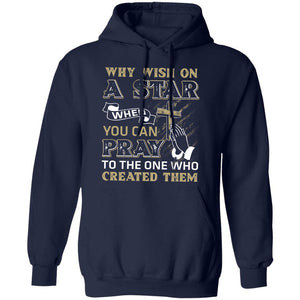 Jesus, Cross, Star, Pray - Why wish on a star when you can pray to the one who created them Apparel