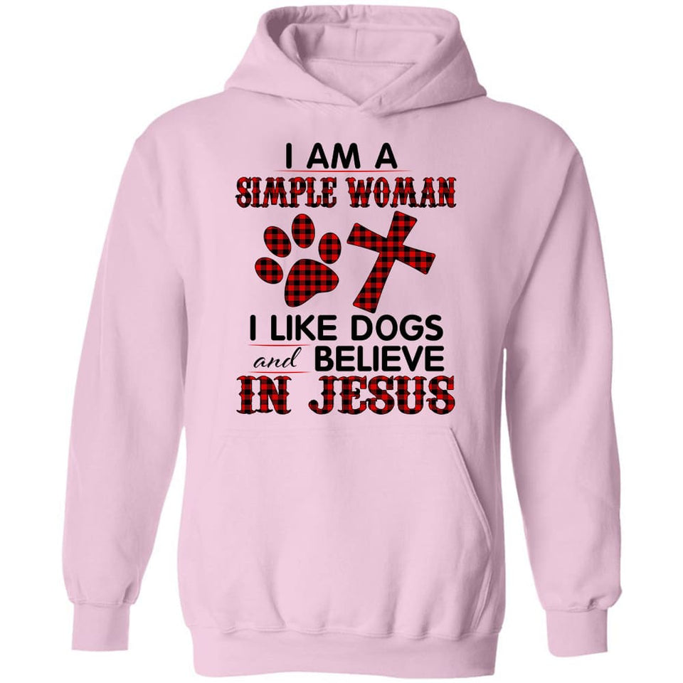 Jesus - Simple Woman - I like dogs and believe in Jesus - Apparel