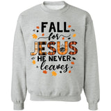 Fall season - Fall for Jesus He never leaves - Jesus Apparel