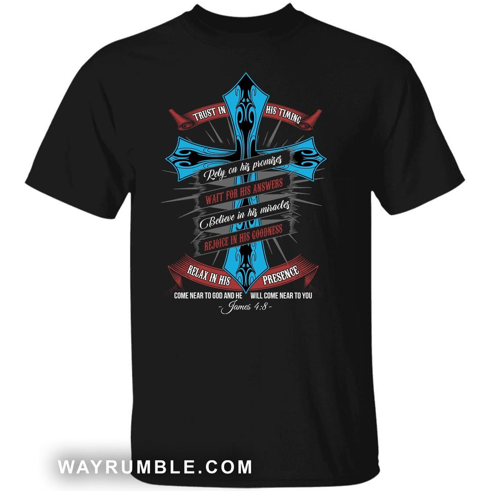 The cross, Believe in God's miracles, Come near to God and he will come near to you - Jesus Apparel