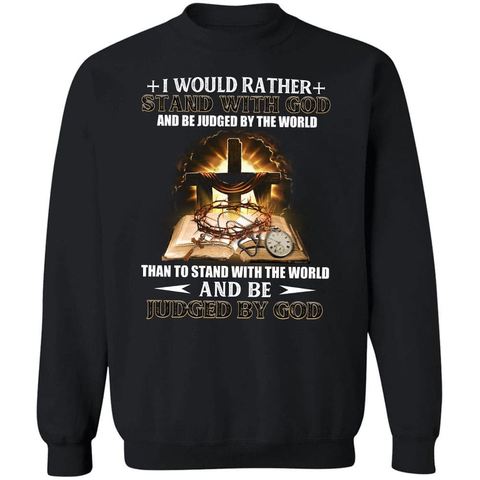 I would rather stand with God - Jesus, Bible, thorn crown Apparel