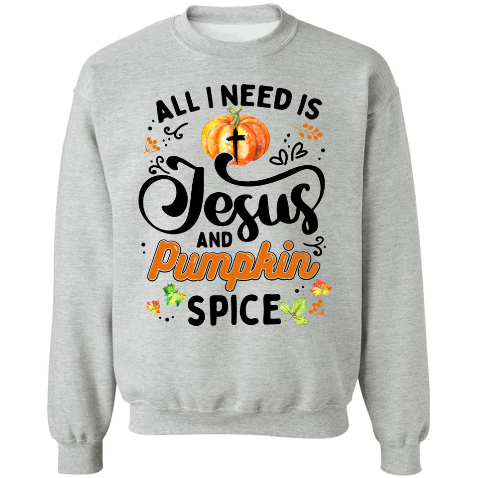 All I need is Jesus and pumpkin spice - Jesus Apparel