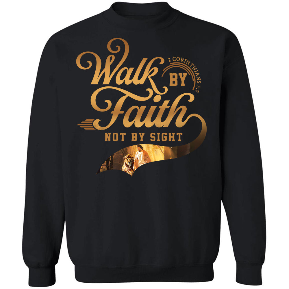 Walking with Jesus, Lion of Judah, Walk by faith, Not by sight - Jesus Apparel
