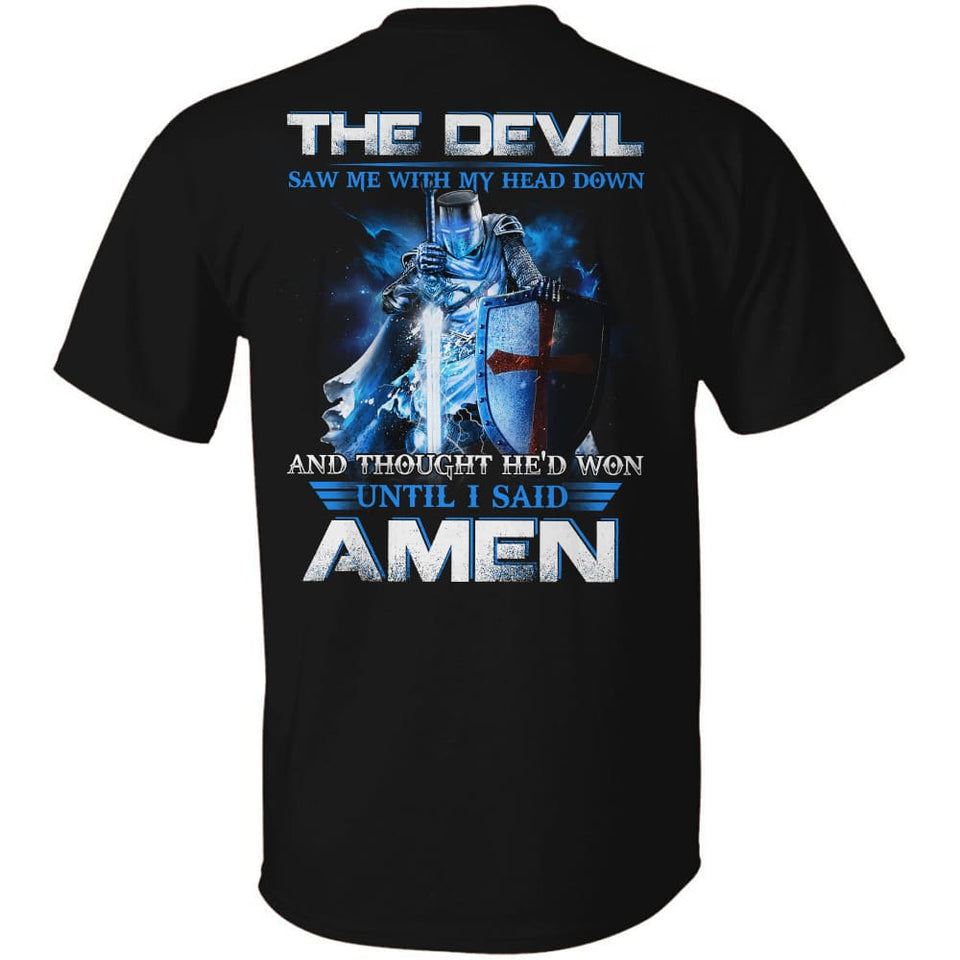 Blue flame, Knight of God, Until I said Amen - Jesus Back-printed Apparel
