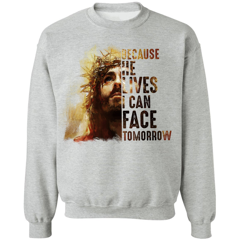 Jesus - Because he lives I can face tomorrow - Apparel