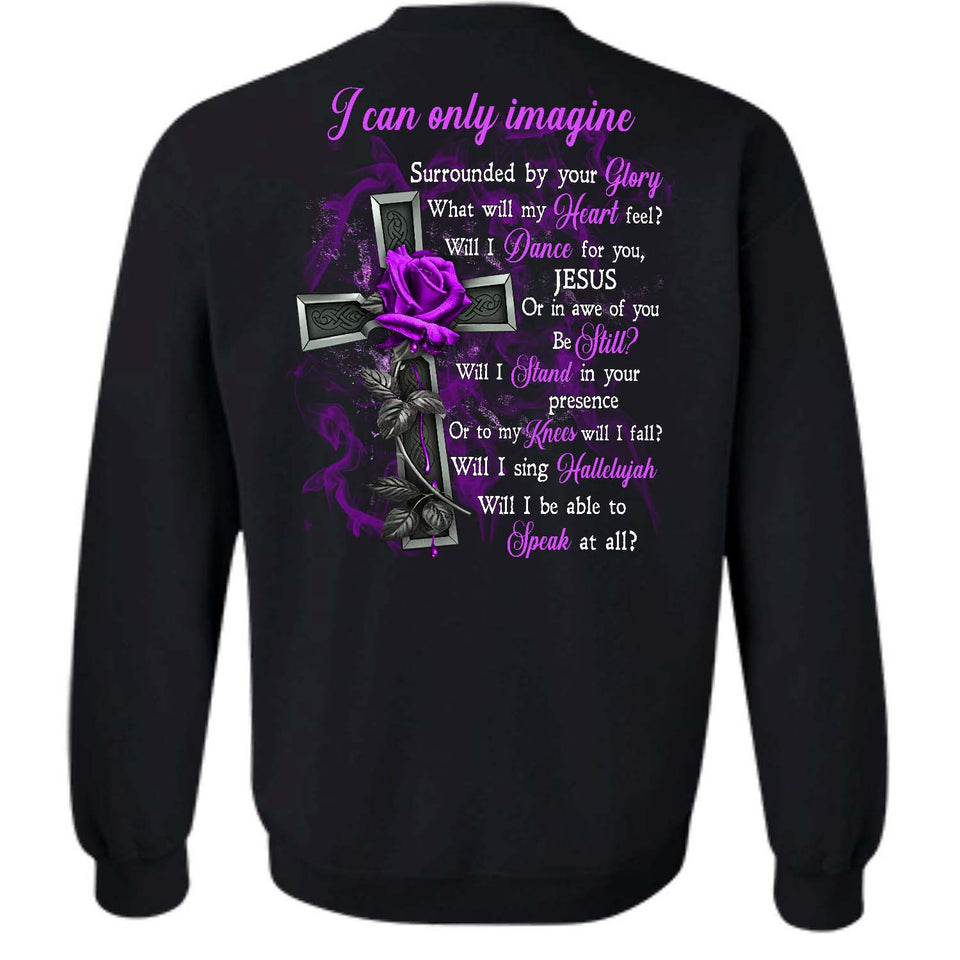 Purple rose, The amazing cross, I can only imagine - Jesus Back-printed Apparel