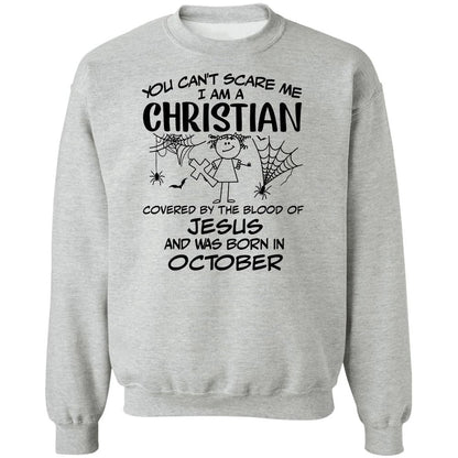 Jesus - October Girl - You can't scare me, I'm an Christian - Apparel